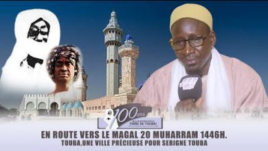 En route vers le Magal 20 Muharram (1346-1446) Touba,une ville précieuse pour Serigne Touba