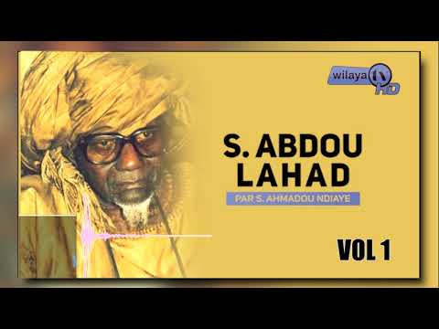 SERIGNE ABDOU LAHAD MBACKE: PAR SERIGNE AHMADOU NDIAYE NGUERANE