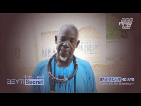 Extraits du film documentaire I Bëyti un lourd secret : S Dama Ndiaye et Serigne Moustapha Faye